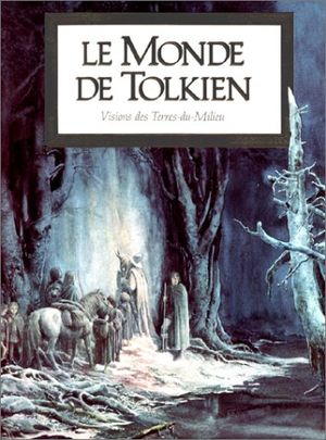 Le Monde de Tolkien : Vision des Terres-du-Milieu