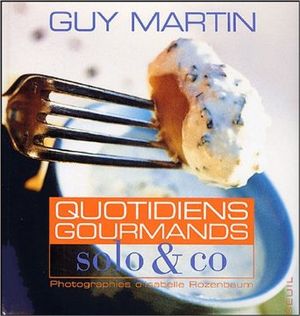 Quotidiens gourmands : Solo & Co