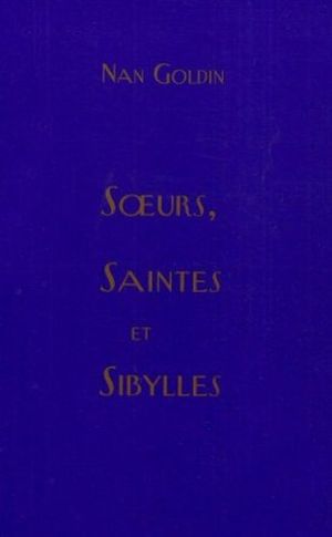 Soeurs, Saintes et Sibylles