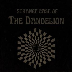 Strange Case of the Dandelion