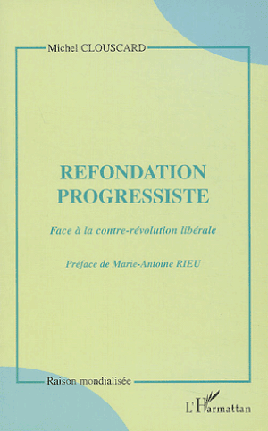 Refondation progressiste : Face à la contre-révolution libérale