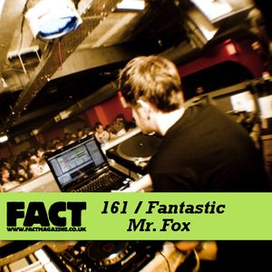 FACT Mix 161: Fantastic Mr. Fox