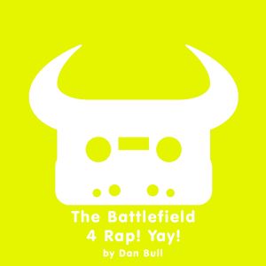 The Battlefield 4 Rap! Yay! (a cappella)