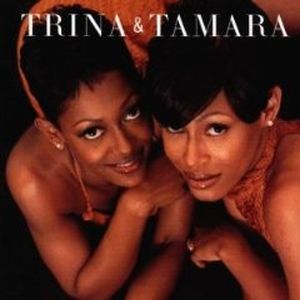 Trina and Tamara