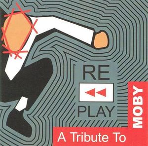 Replay: A Tribute to Moby