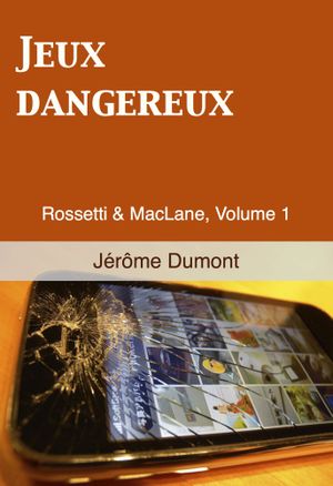 Jeux dangereux - Rossetti & MacLane, tome 1