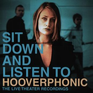Sit Down and Listen to Hooverphonic (Live)