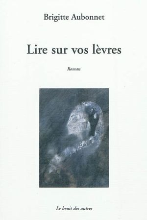 Lire sur vos lèvres