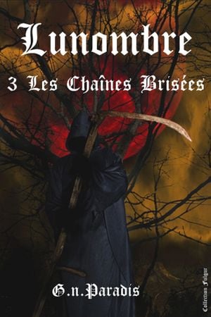 Les Chaînes Brisées - Lunombre, tome 3