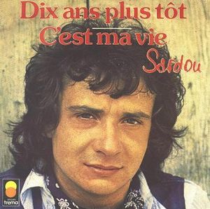 Dix ans plus tôt / C'est ma vie (Single)