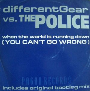 When the World Is Running Down (You Can’t Go Wrong) (original bootleg mix)