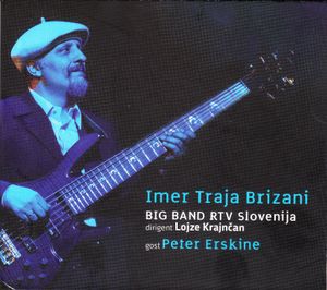 Imer Traja Brizani, Big Band RTV Slovenija, dirigent Lojze Kranjčan, gost Peter Erskine