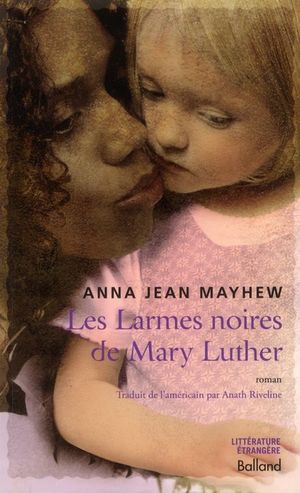 Les larmes noires de Mary Luther