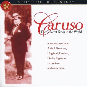 Artists of the Century: The Greatest Tenor in the World