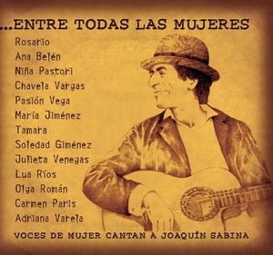 …Entre todas las mujeres: Voces de mujer cantan a Joaquín Sabina
