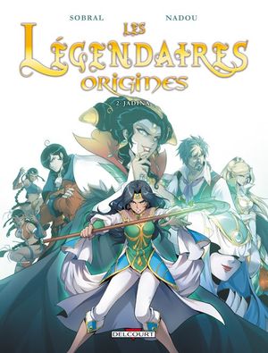 Jadina - Les Légendaires : Origines, tome 2