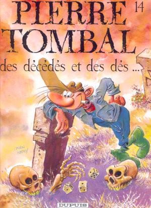 Des décédés et des dés - Pierre Tombal, tome 14