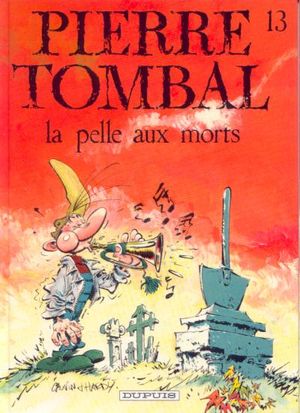 La Pelle aux morts - Pierre Tombal, tome 13