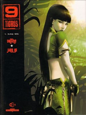 Xiao Wei - 9 Tigres, tome 1
