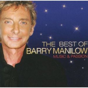 The Best of Barry Manilow: Music & Passion