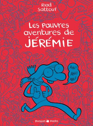 Les Pauvres Aventures de Jérémie, intégrale