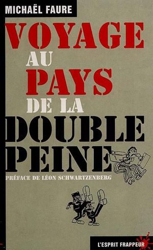 Voyage au pays de la double peine