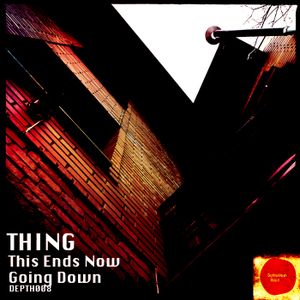 This Ends Now / Going Down (Single)