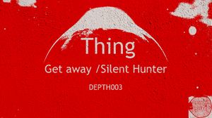 Get Away / Silent Hunter (Single)