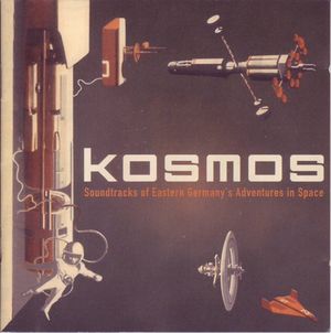 Kosmos: Soundtracks of Eastern Germany's Adventures in Space (OST)