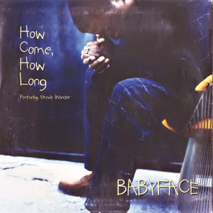 How Come, How Long (Single)