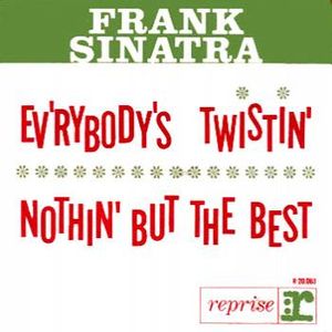 Ev'rybody's Twistin' / Nothin' but the Best (Single)