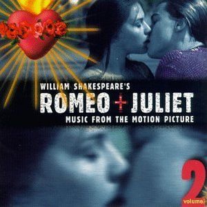 William Shakespeare’s Romeo + Juliet, Volume 2 (OST)