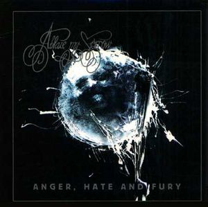 Anger, Hate and Fury