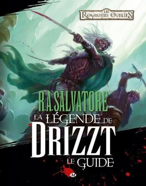 La Légende de Drizzt : Le Guide