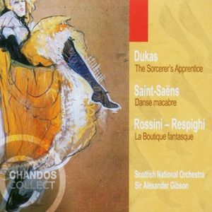 Dukas: The Sorcerer's Apprentice / Saint-Saëns: Danse macabre / Rossini/Respighi: La Boutique fantasque
