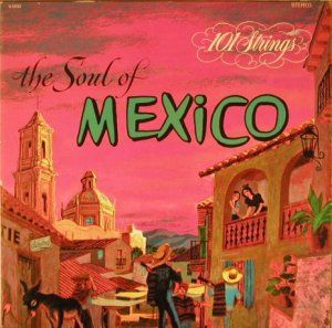 The Soul Of Mexico