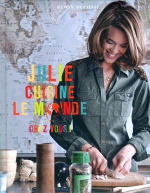 Julie cuisine le monde...Chez vous !