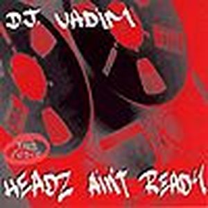 Headz Ain't Ready