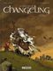 Le Mal-venu - La Légende du Changeling, tome 1