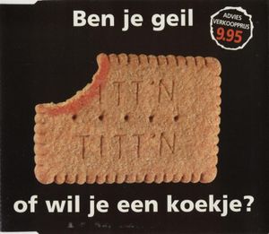 Ben je geil of wil je een koekje (Single)