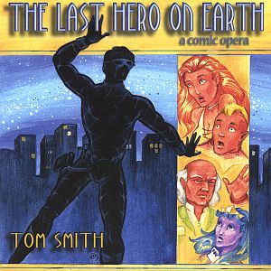 The Last Hero on Earth: A Comic Opera