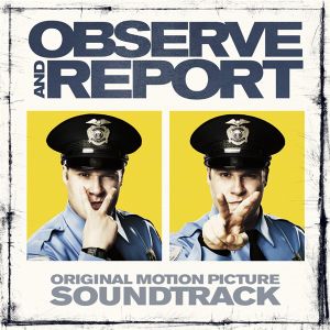 Observe and Report: Original Motion Picture Soundtrack (OST)