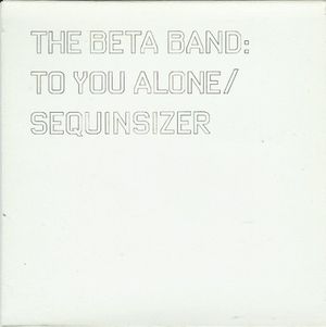 To You Alone / Sequinsizer (Single)