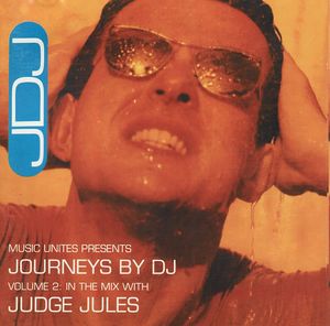 Journeys by DJ, Volume 2: In the Mix With Judge Jules