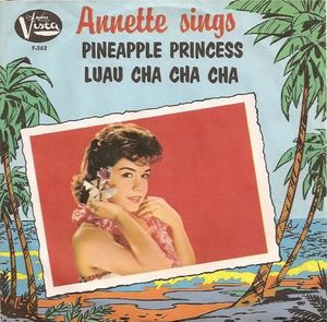 Annette Sings: Pineapple Princess / Luau Cha Cha Cha (Single)
