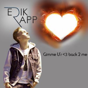 Gimme U'r <3 Back 2 Me (Single)