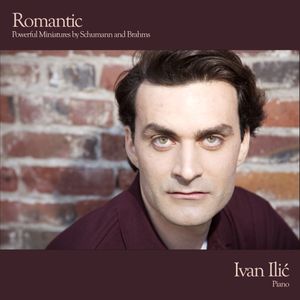 Romantic: Powerful Miniatures by Schumann and Brahms