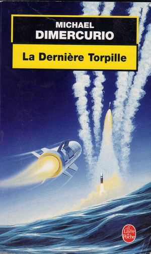 La dernière torpille