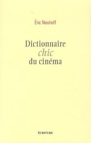 Dictionnaire Chic du Cinema