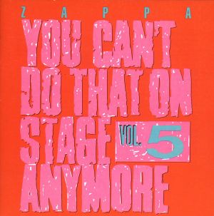 You Can’t Do That on Stage Anymore, Vol. 5 (Live)